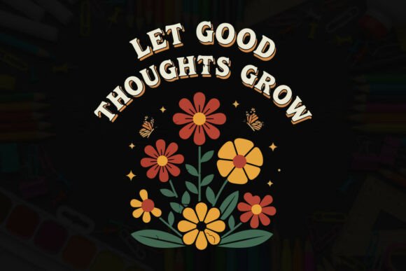 Let Good Thoughts Grow: Floral Graphic for Bold Branding