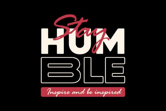 Stay Humble Typography: A Bold Graphic for Modern Brands
